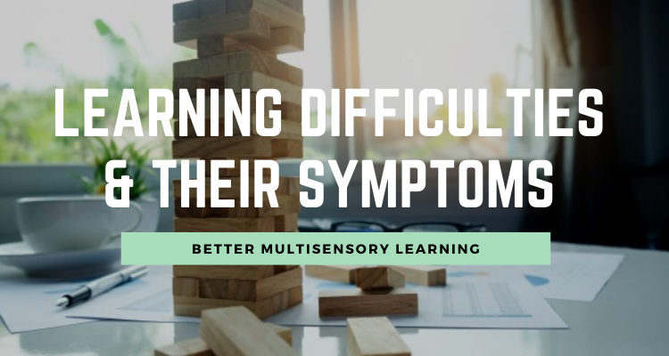 Learning Difficulties and Their Symptoms